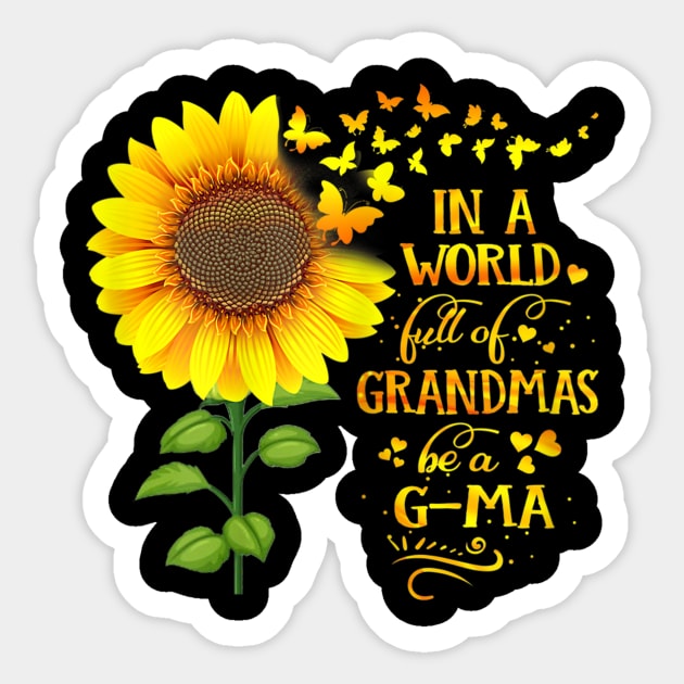 Women In a World Full of Grandmas Be a GMa Mother's Day Sticker by sousougaricas